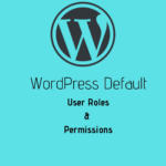 WordPress user roles and permissions