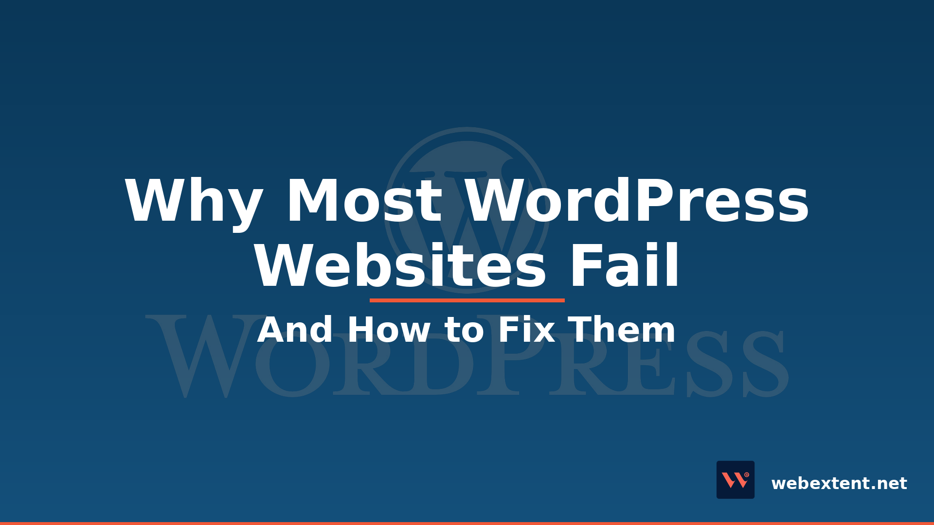 Why Most WordPress Websites Fail (And How to Fix Them)